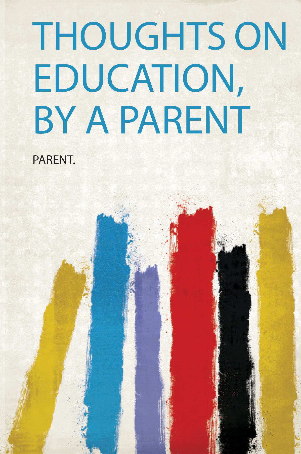 Thoughts on Education, by a Parent