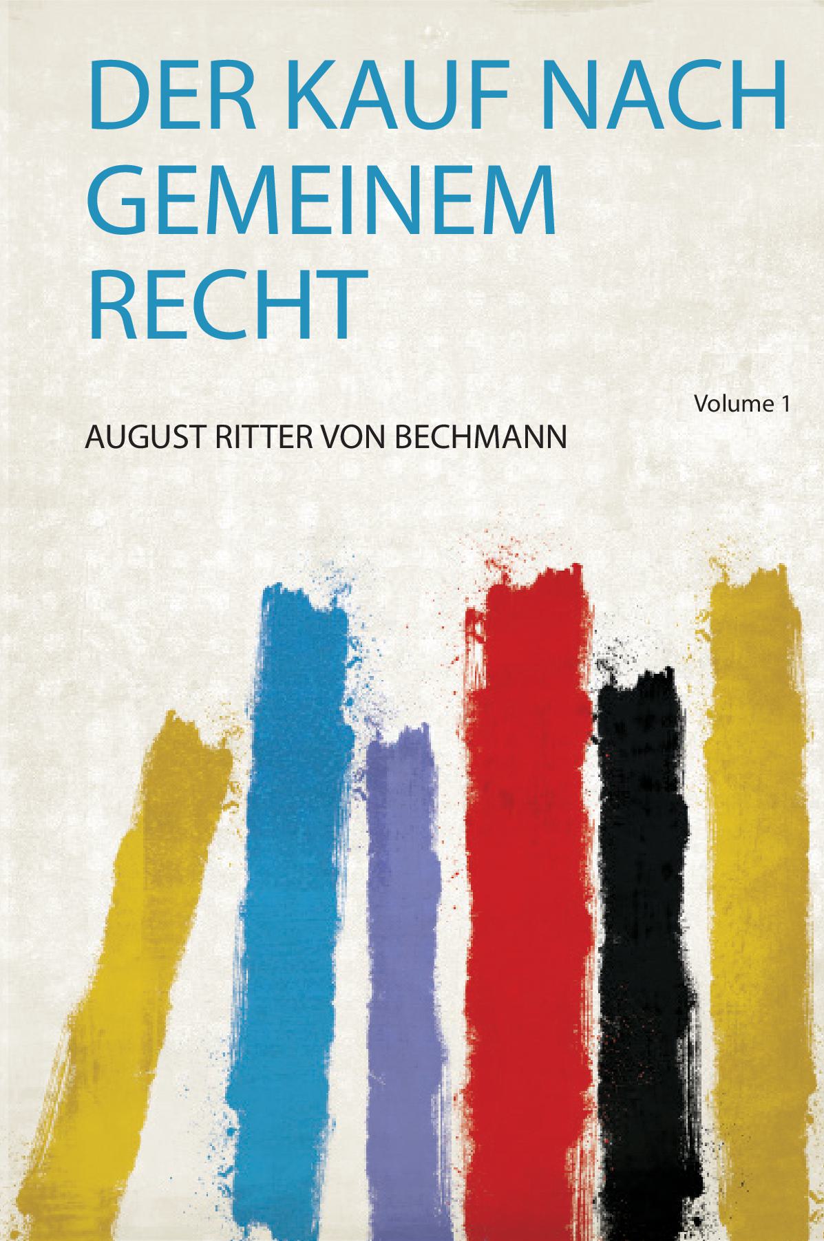 Der Kauf Nach Gemeinem Recht Volume 1