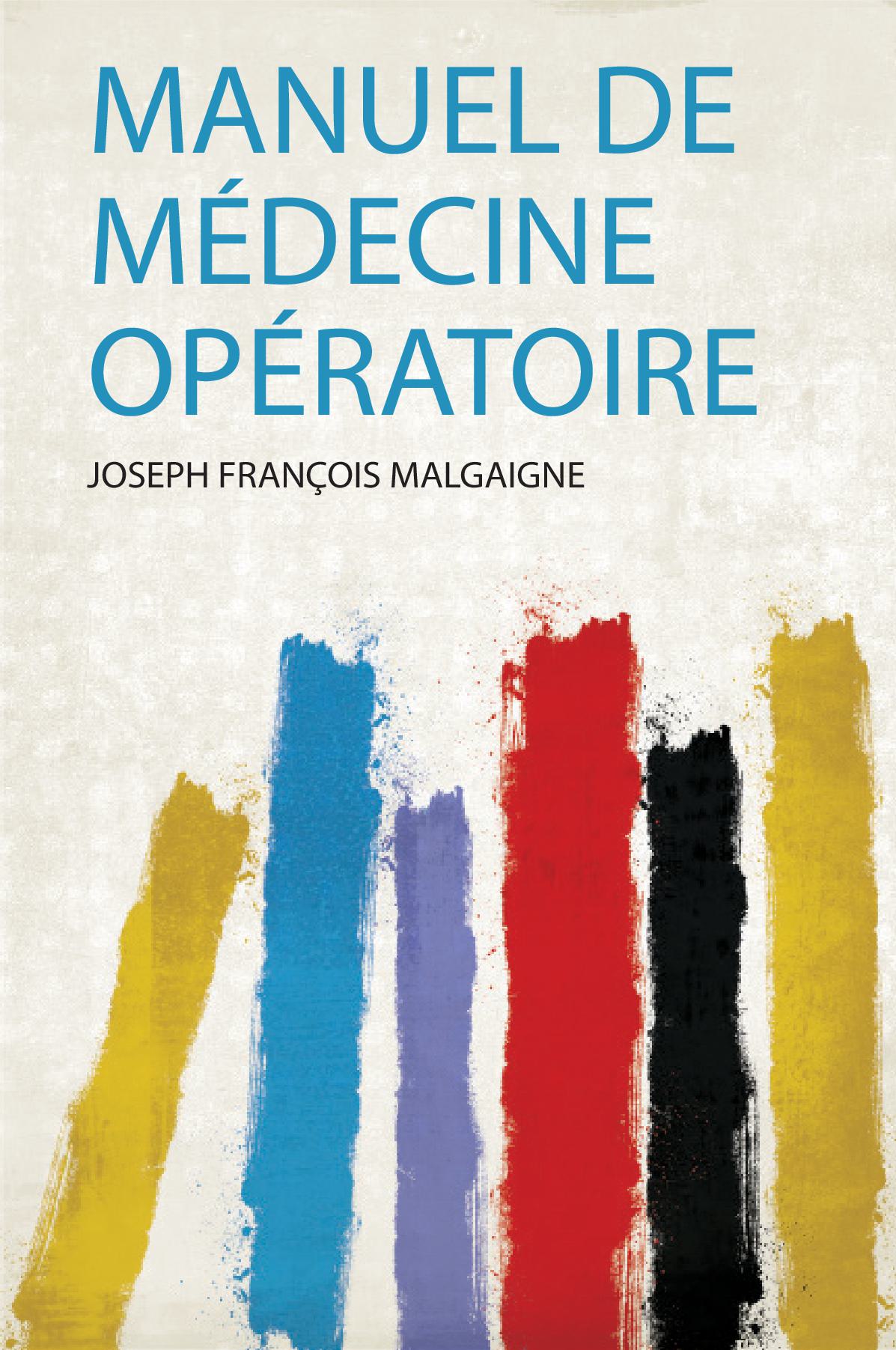 Manuel De Médecine Opératoire