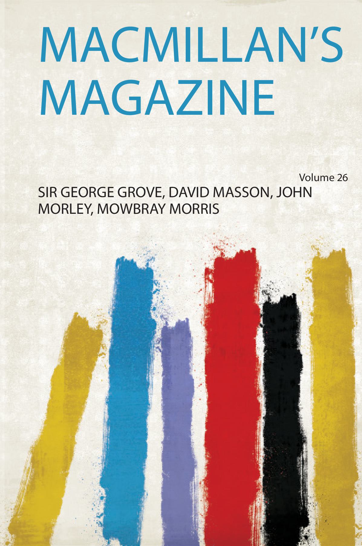 Macmillan's Magazine Volume 26