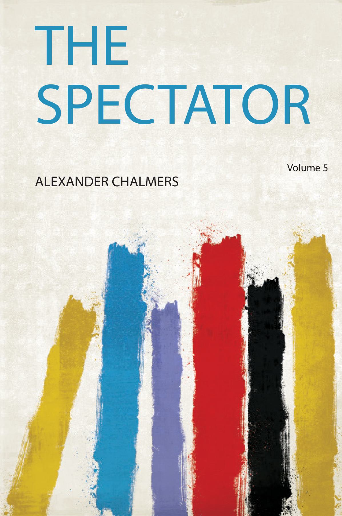 The Spectator Volume 5