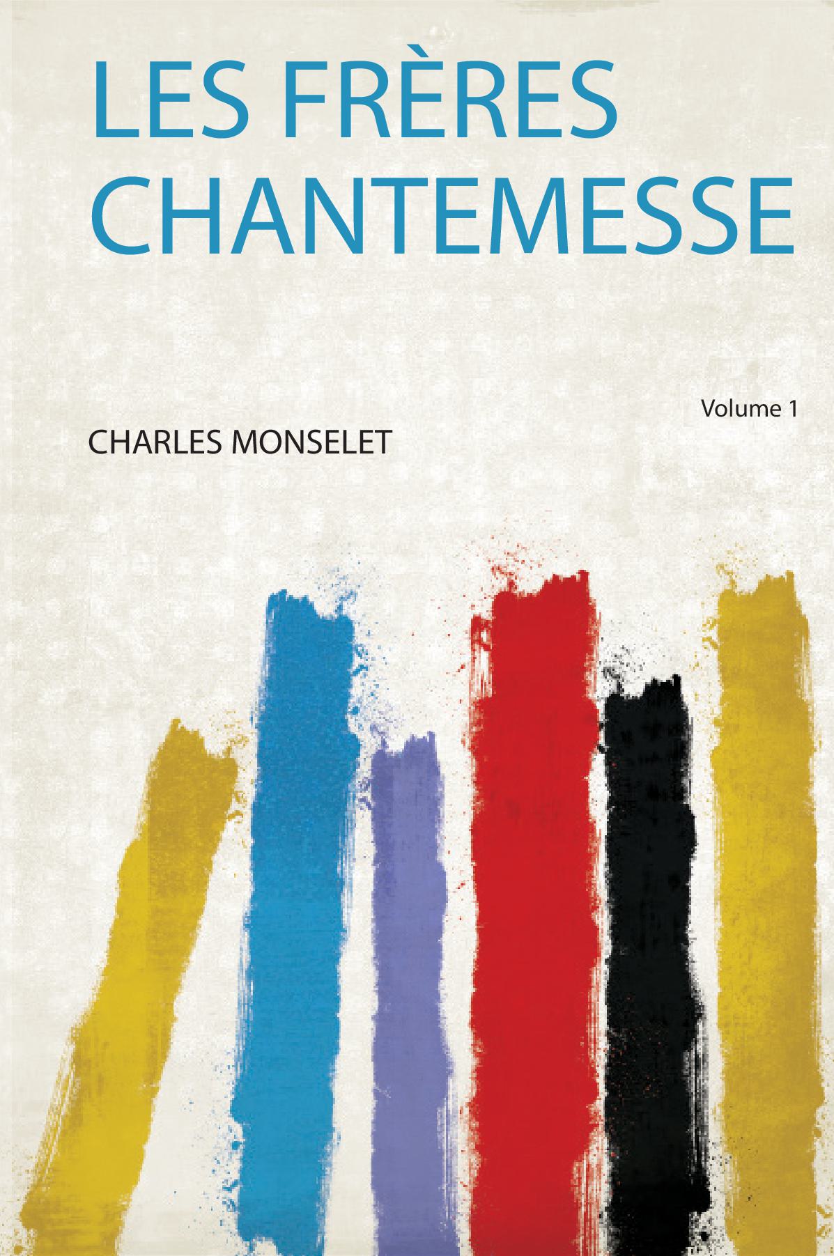 Les Frères Chantemesse Volume 1