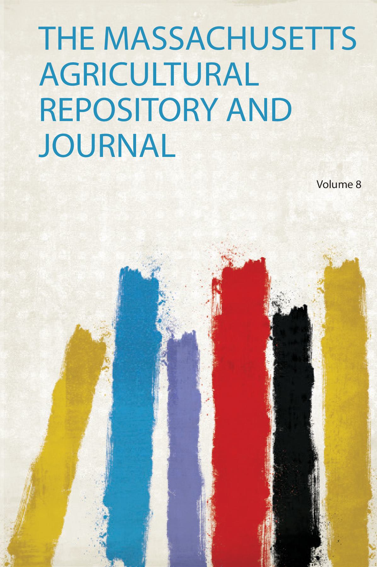 The Massachusetts Agricultural Repository and Journal Volume 8