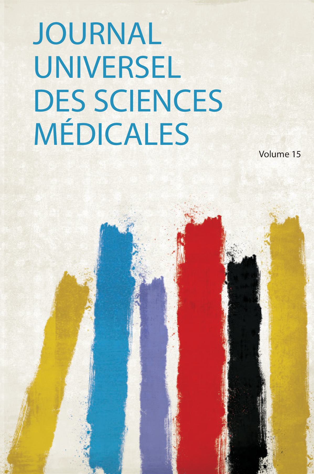 Journal Universel Des Sciences Médicales Volume 15