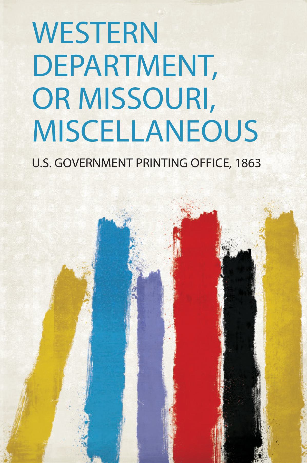 Western Department, or Missouri, Miscellaneous