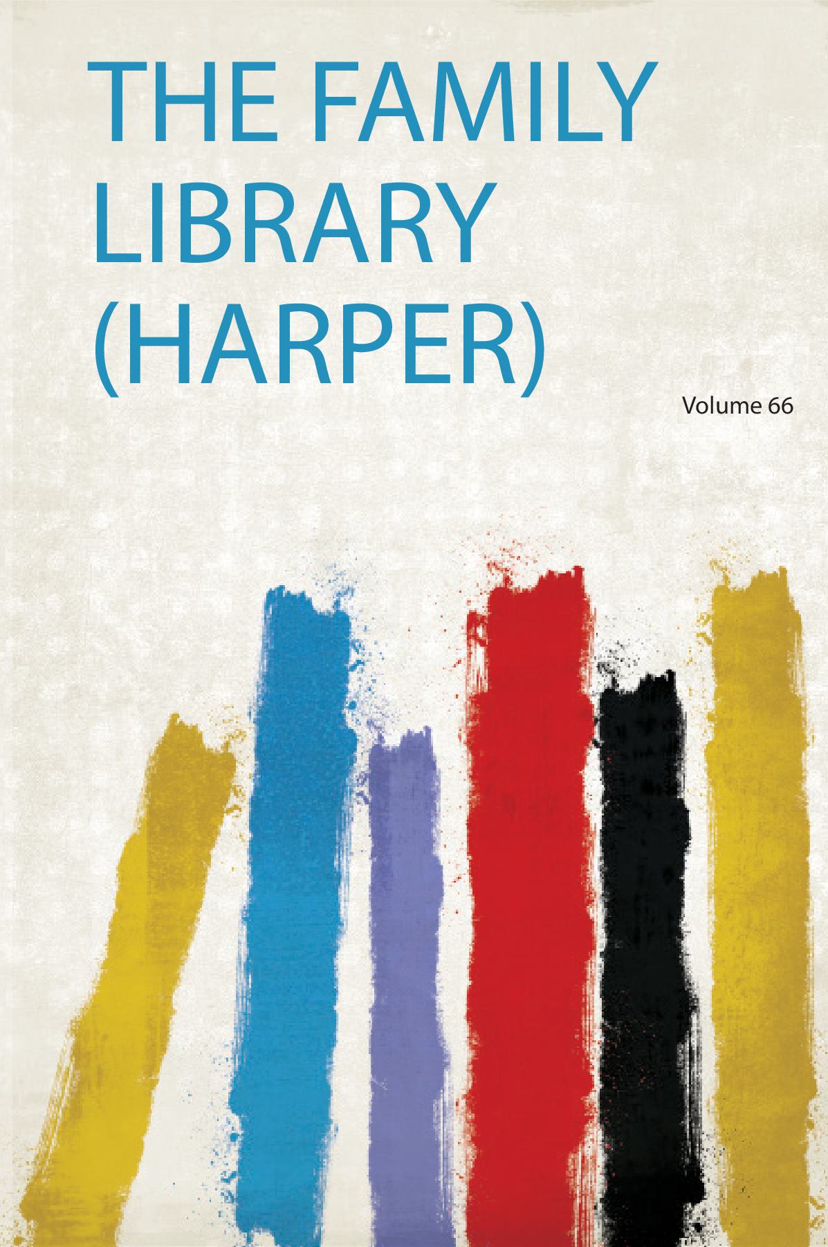 The Family Library (Harper) Volume 66