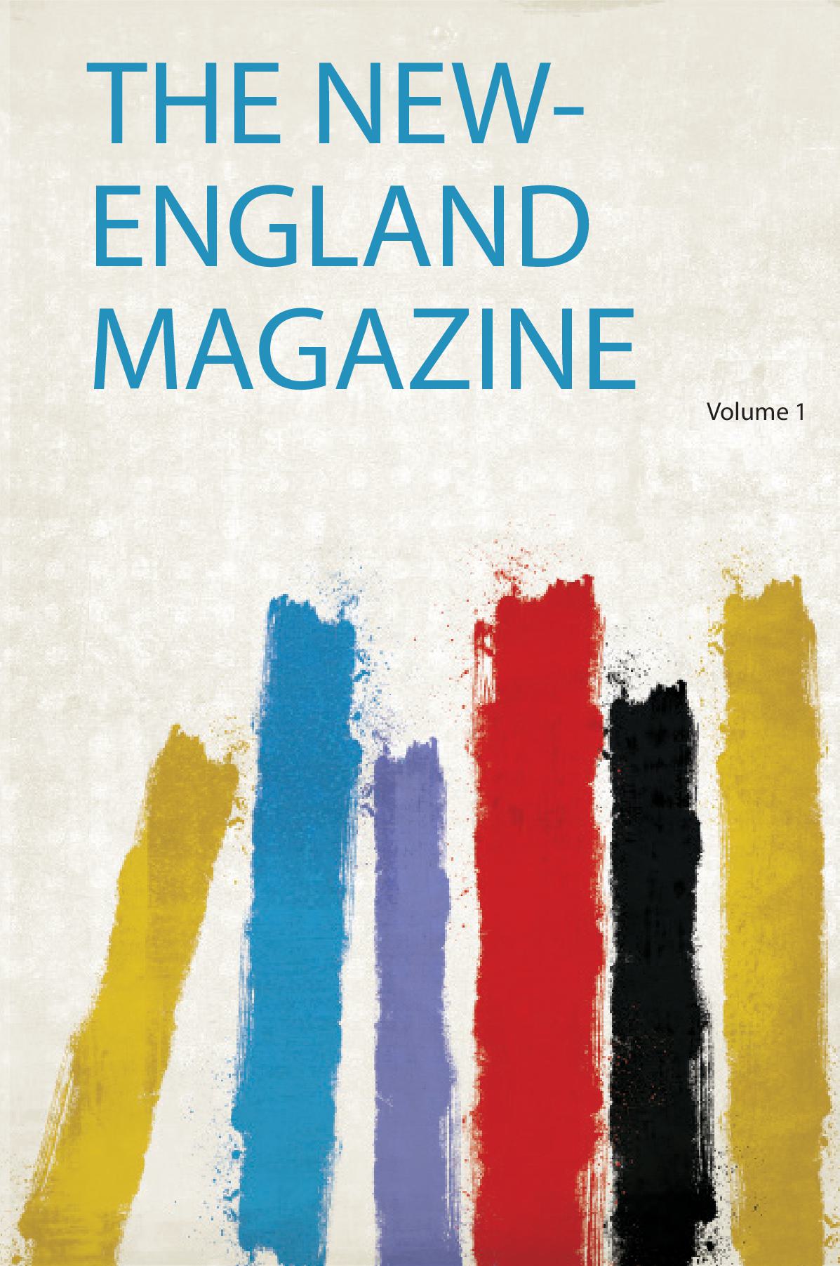 The New-England Magazine Volume 1