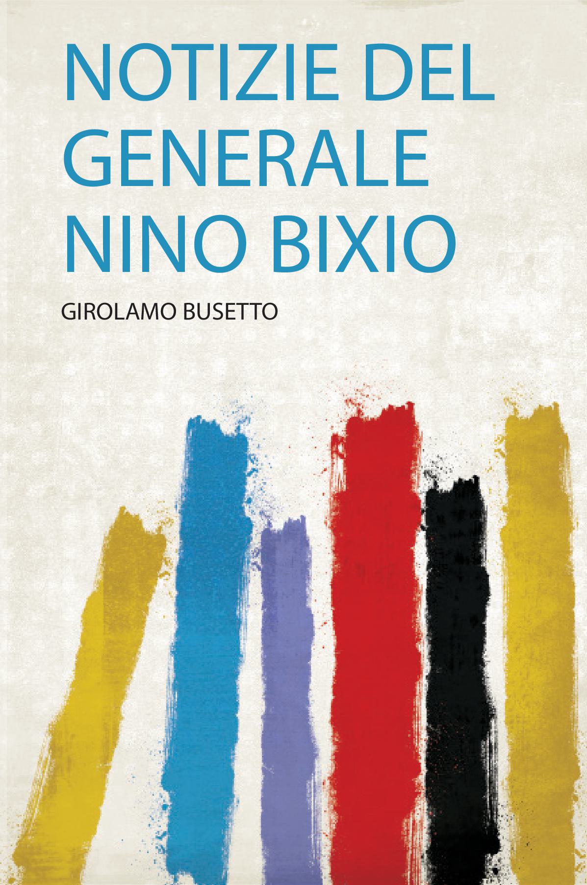 Notizie Del Generale Nino Bixio