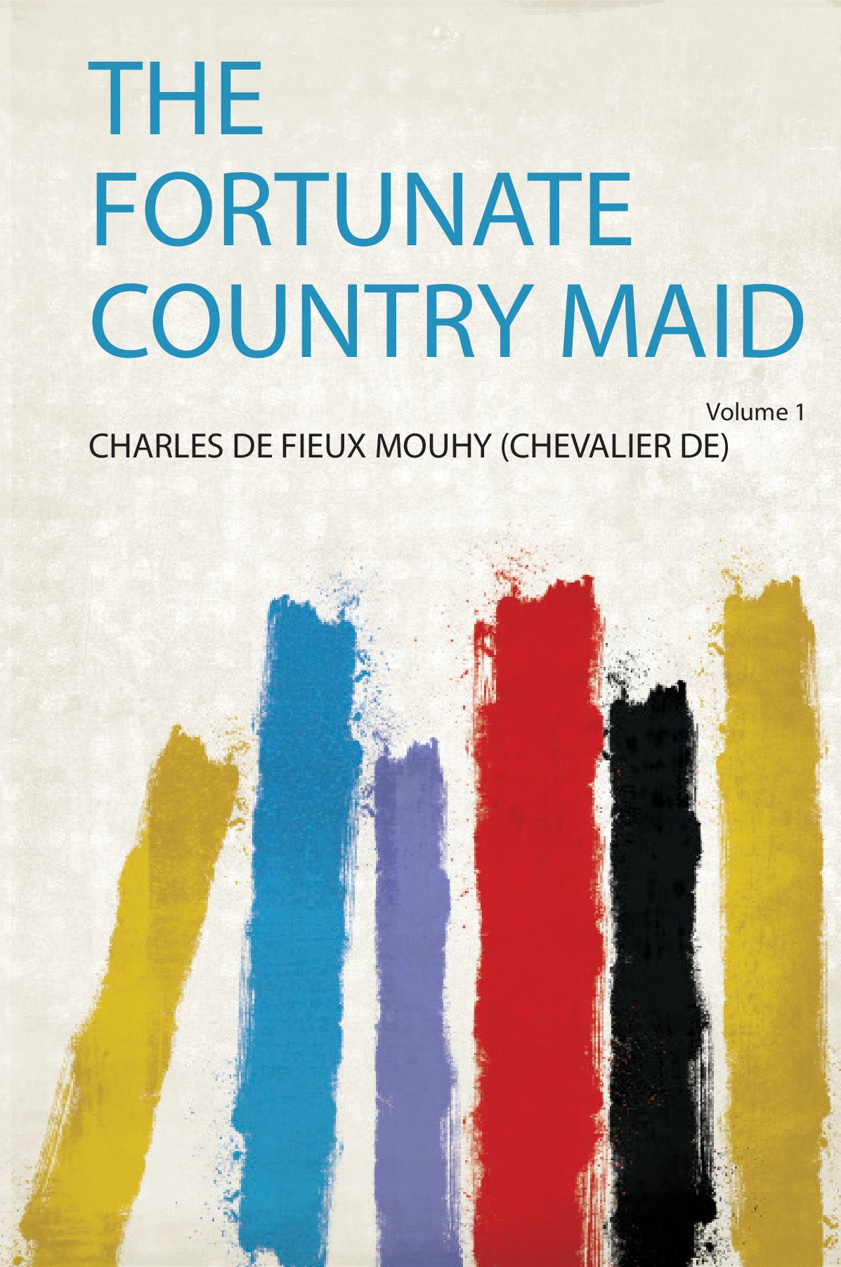 The Fortunate Country Maid Volume 1