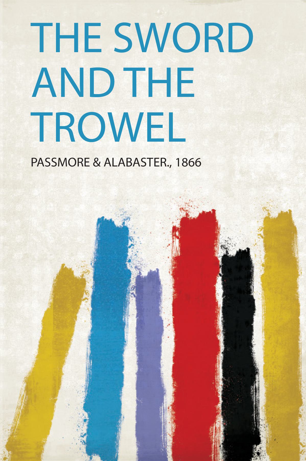 The Sword and the Trowel