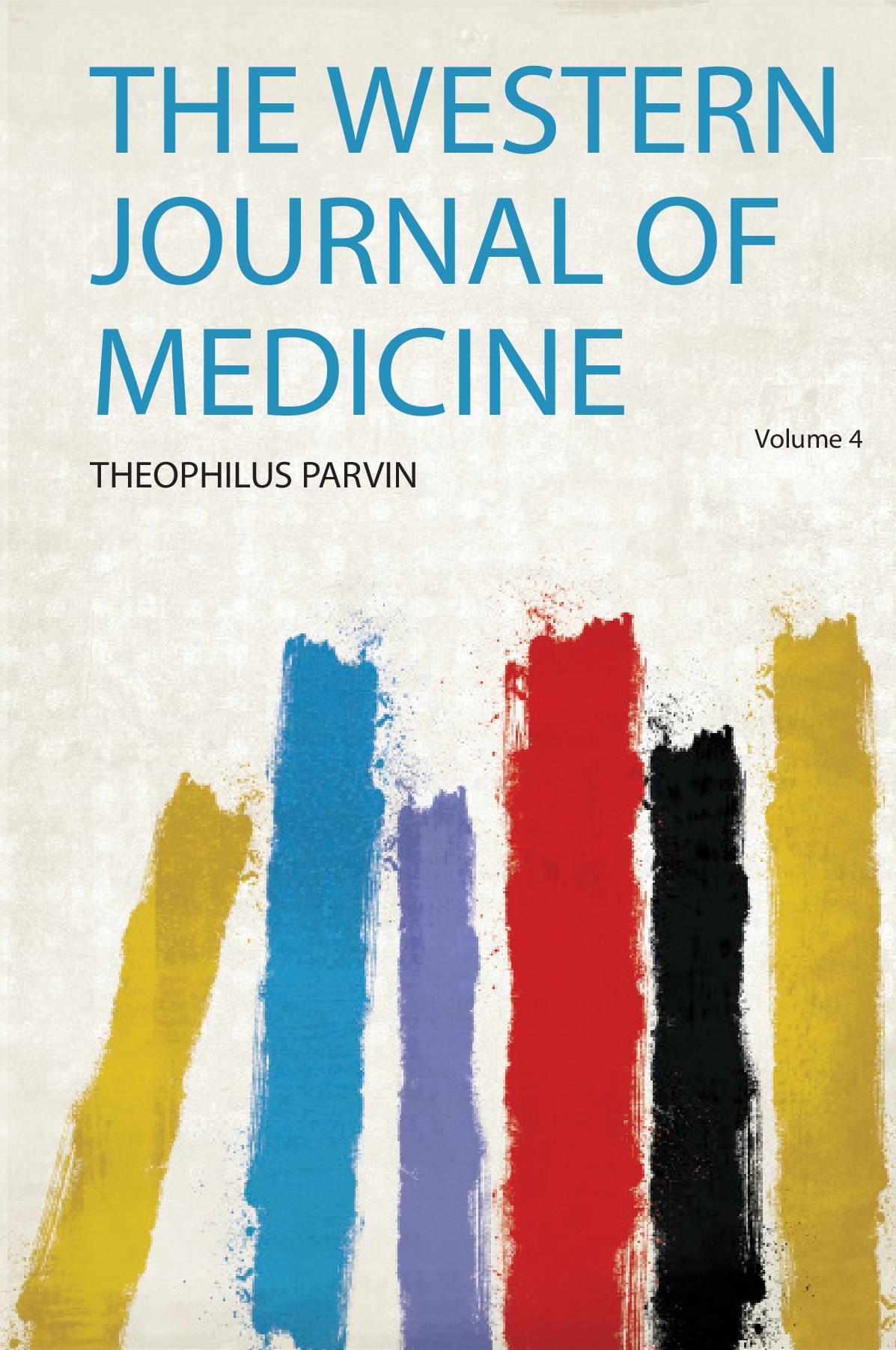 The Western Journal of Medicine Volume 4