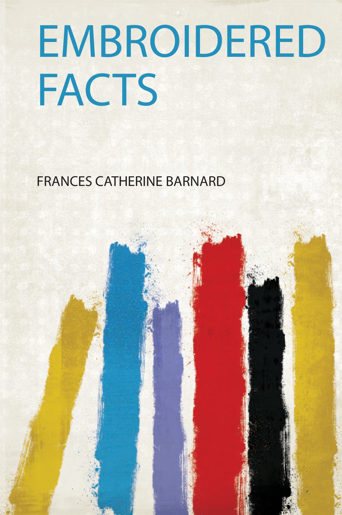 Embroidered Facts