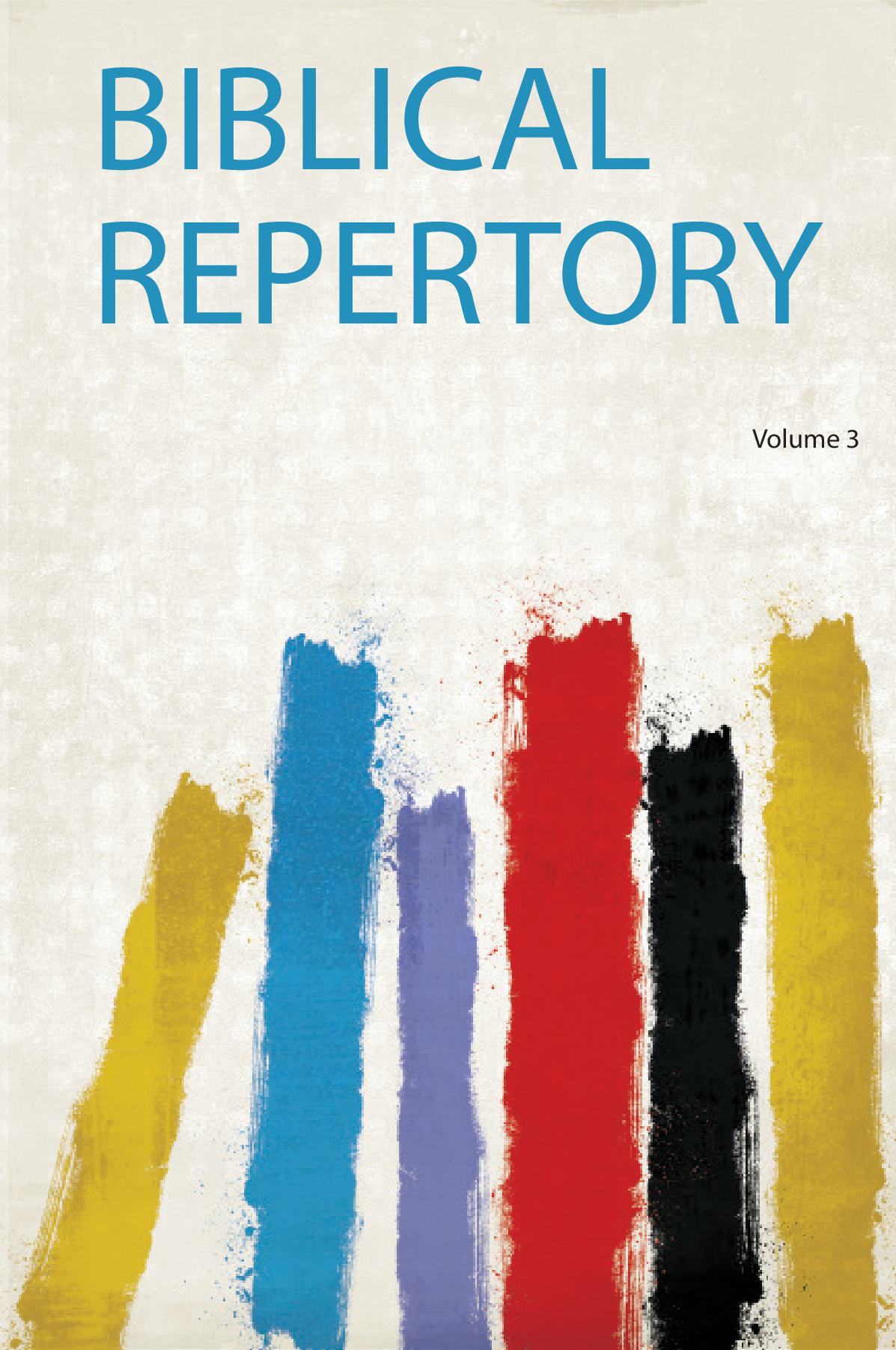 Biblical Repertory Volume 3