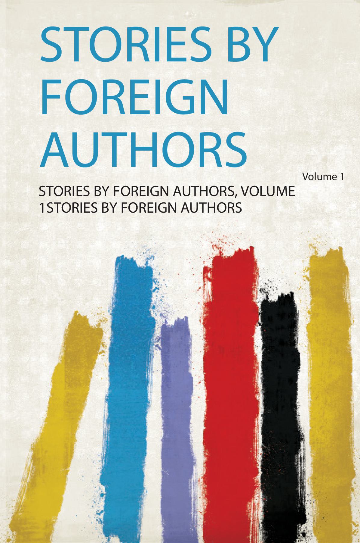 Stories by Foreign Authors Volume 1