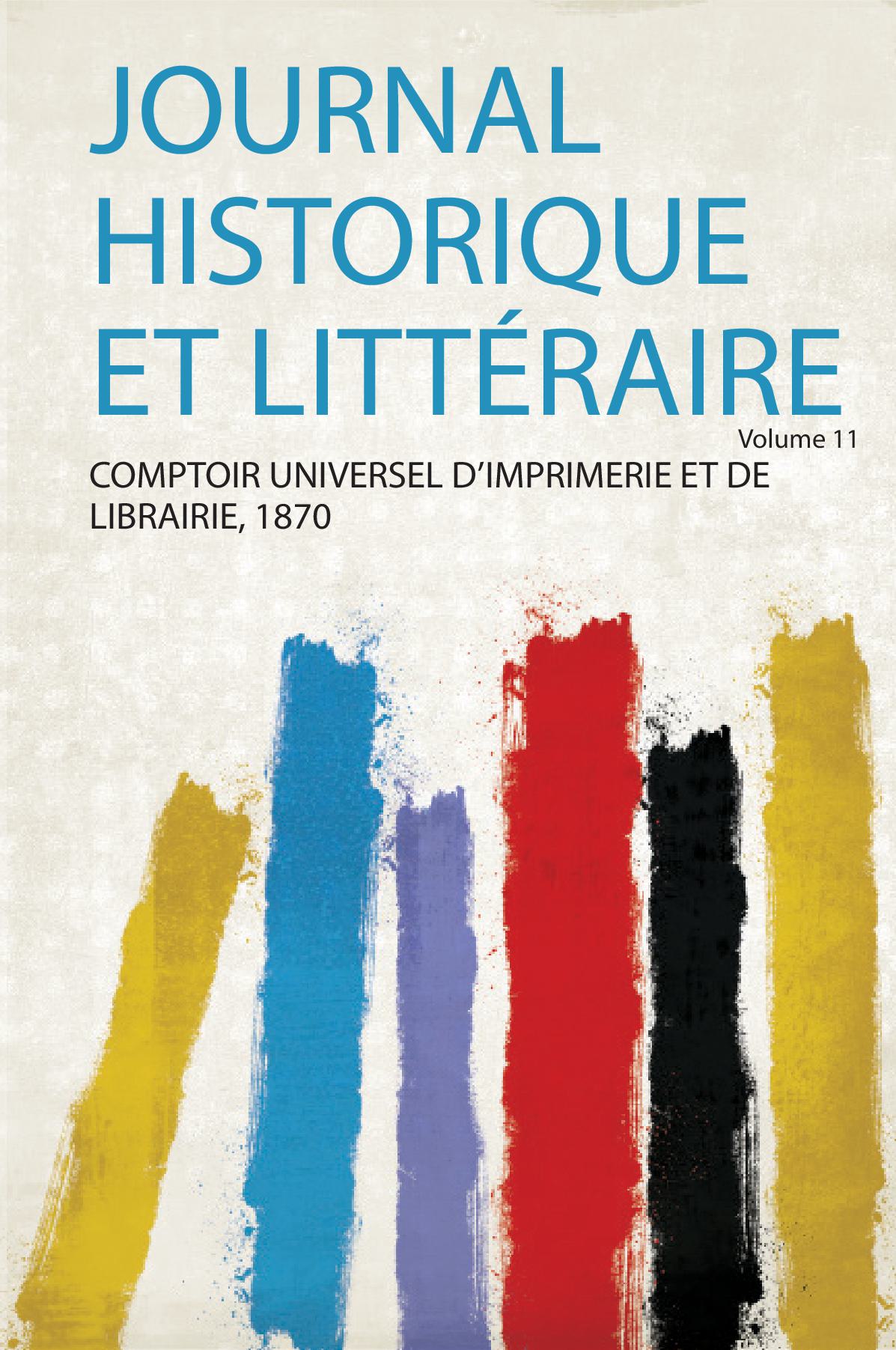 Journal Historique Et Littéraire Volume 11