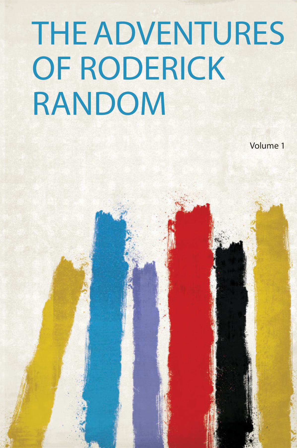The Adventures of Roderick Random Volume 1