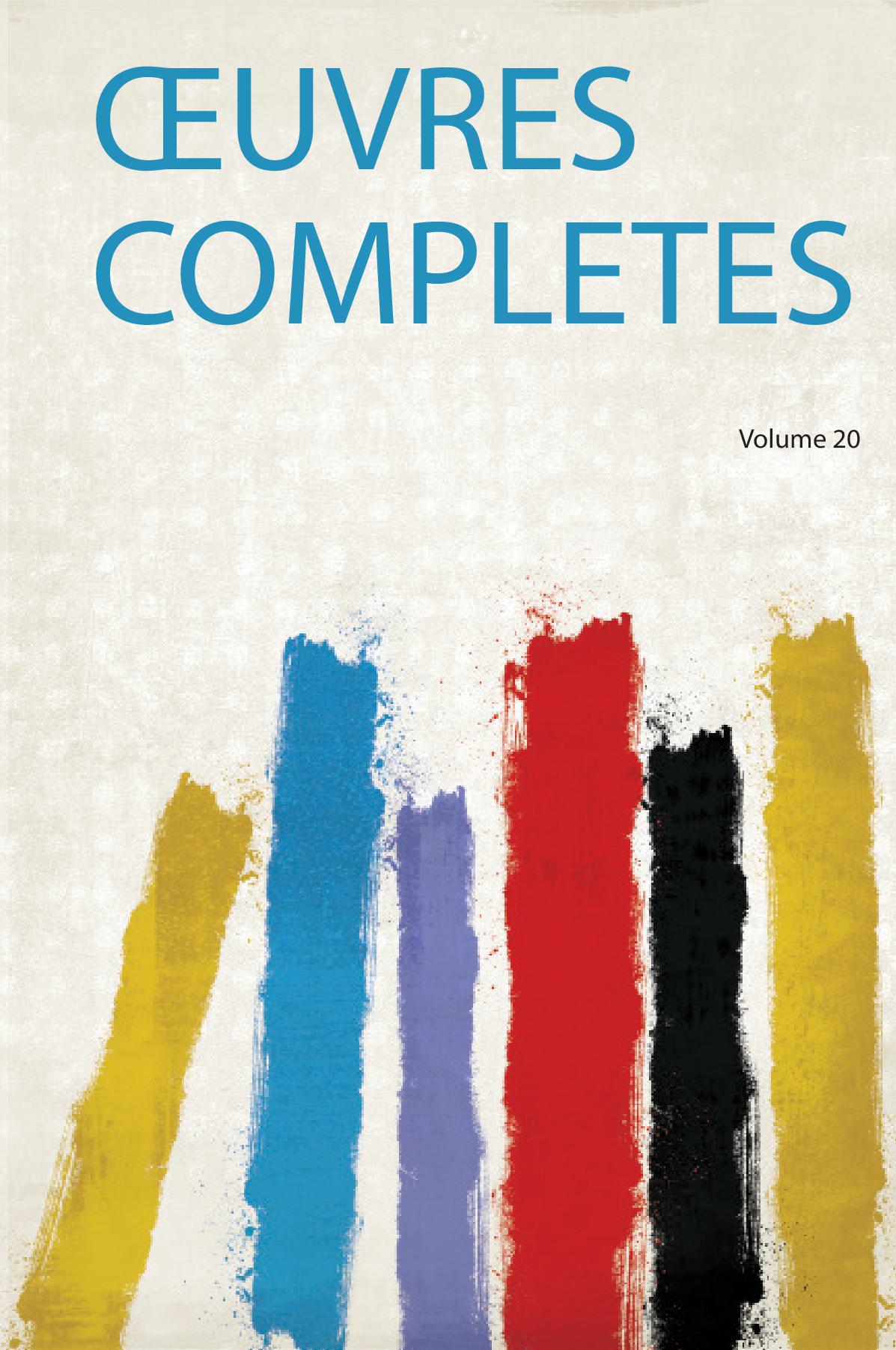 Œuvres Completes Volume 20