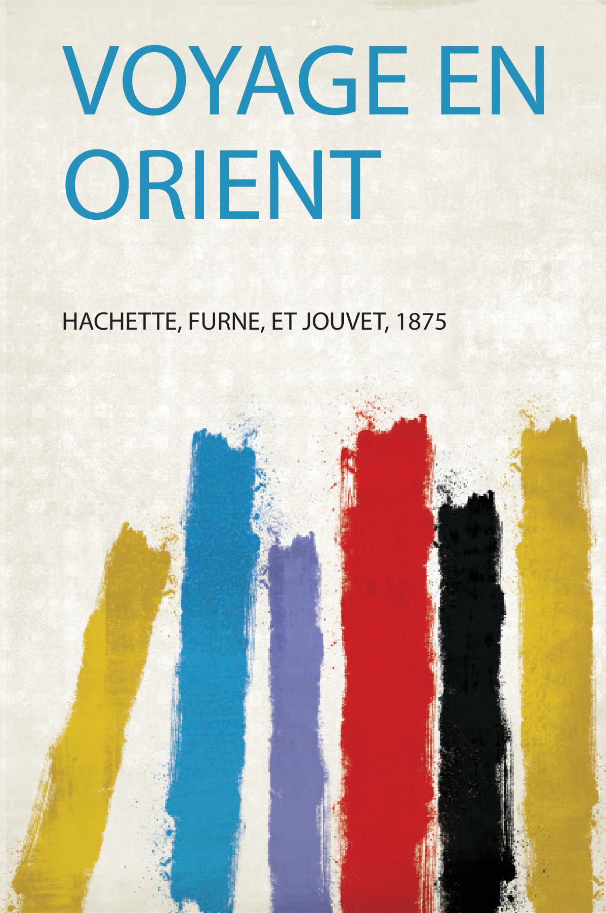 Voyage En Orient