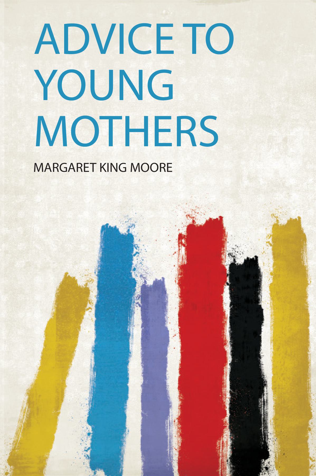 Advice to Young Mothers