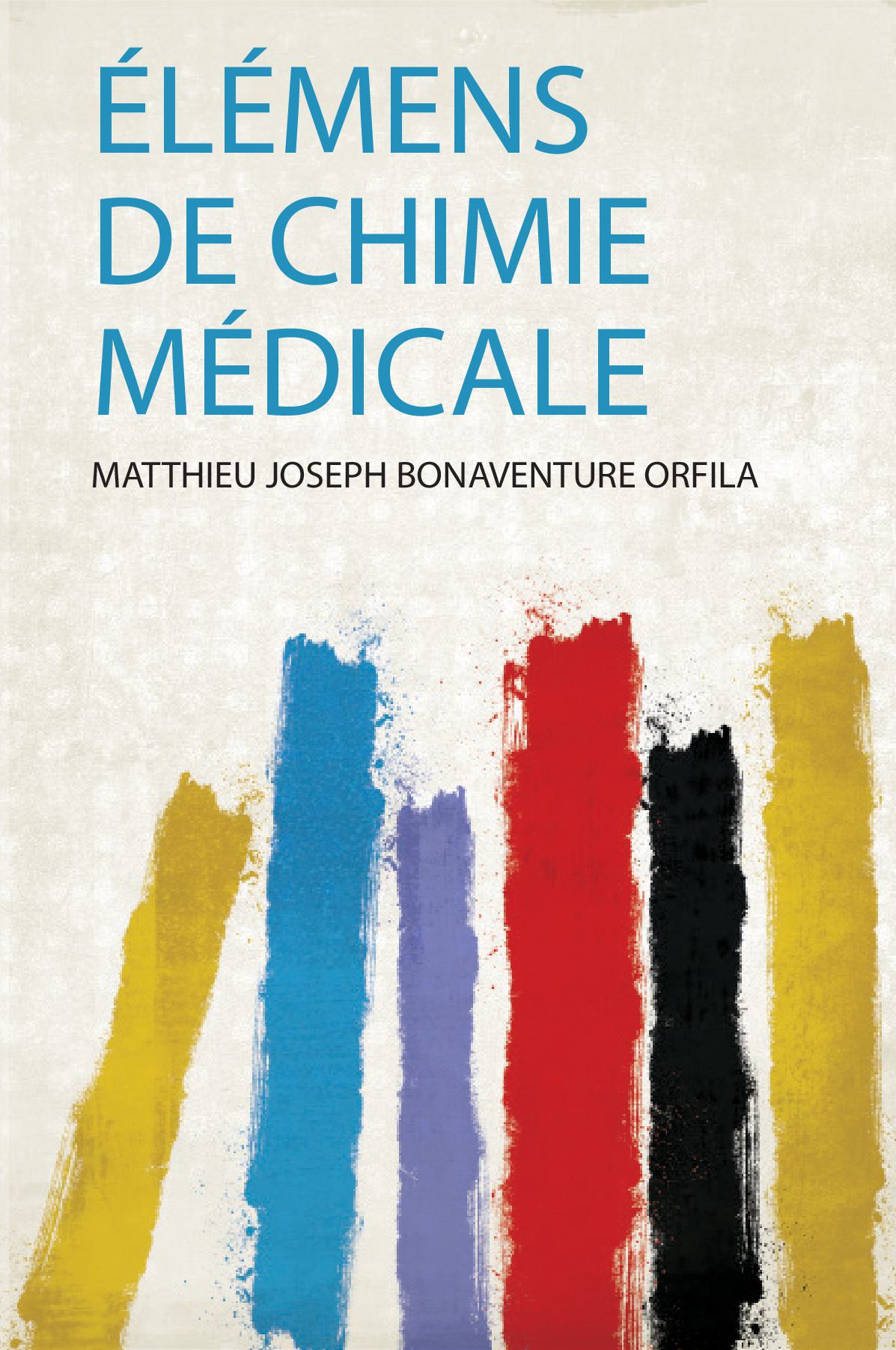 Élémens De Chimie Médicale
