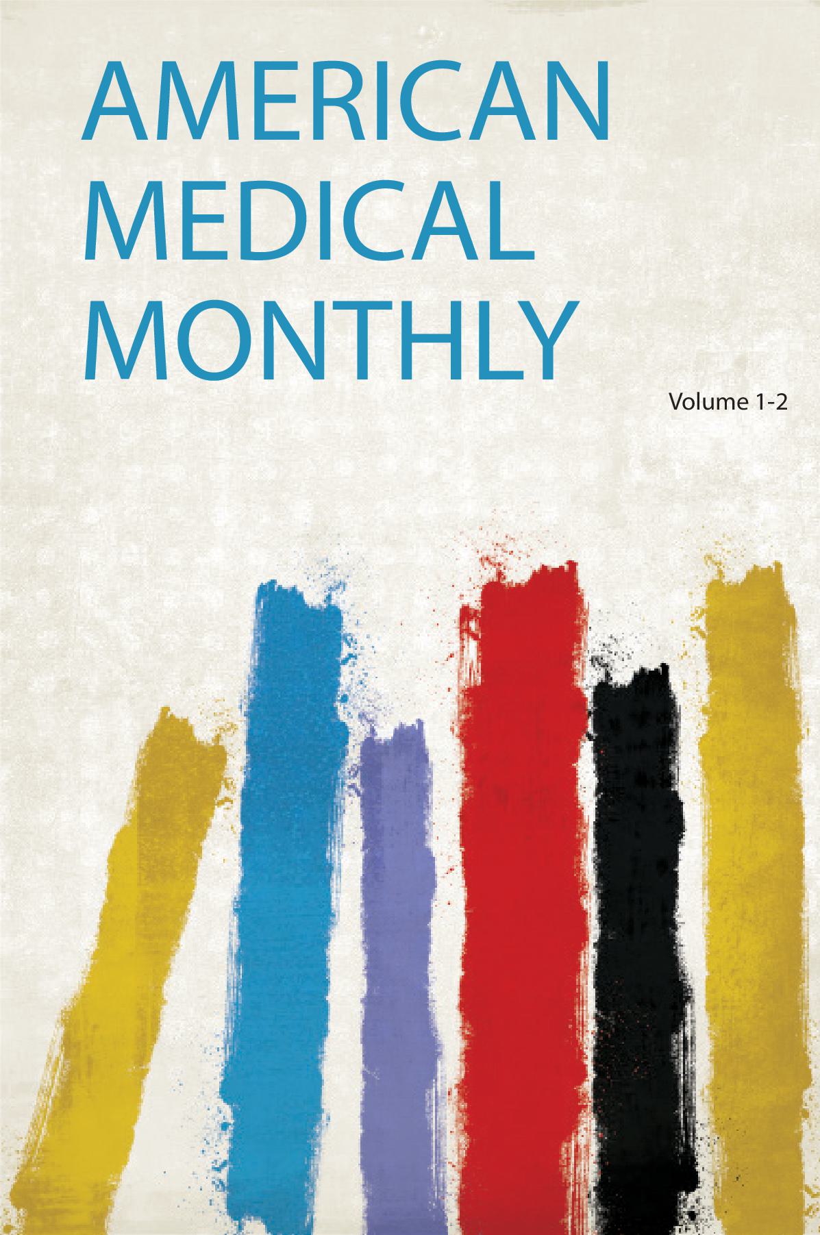 American Medical Monthly Volume 1-2