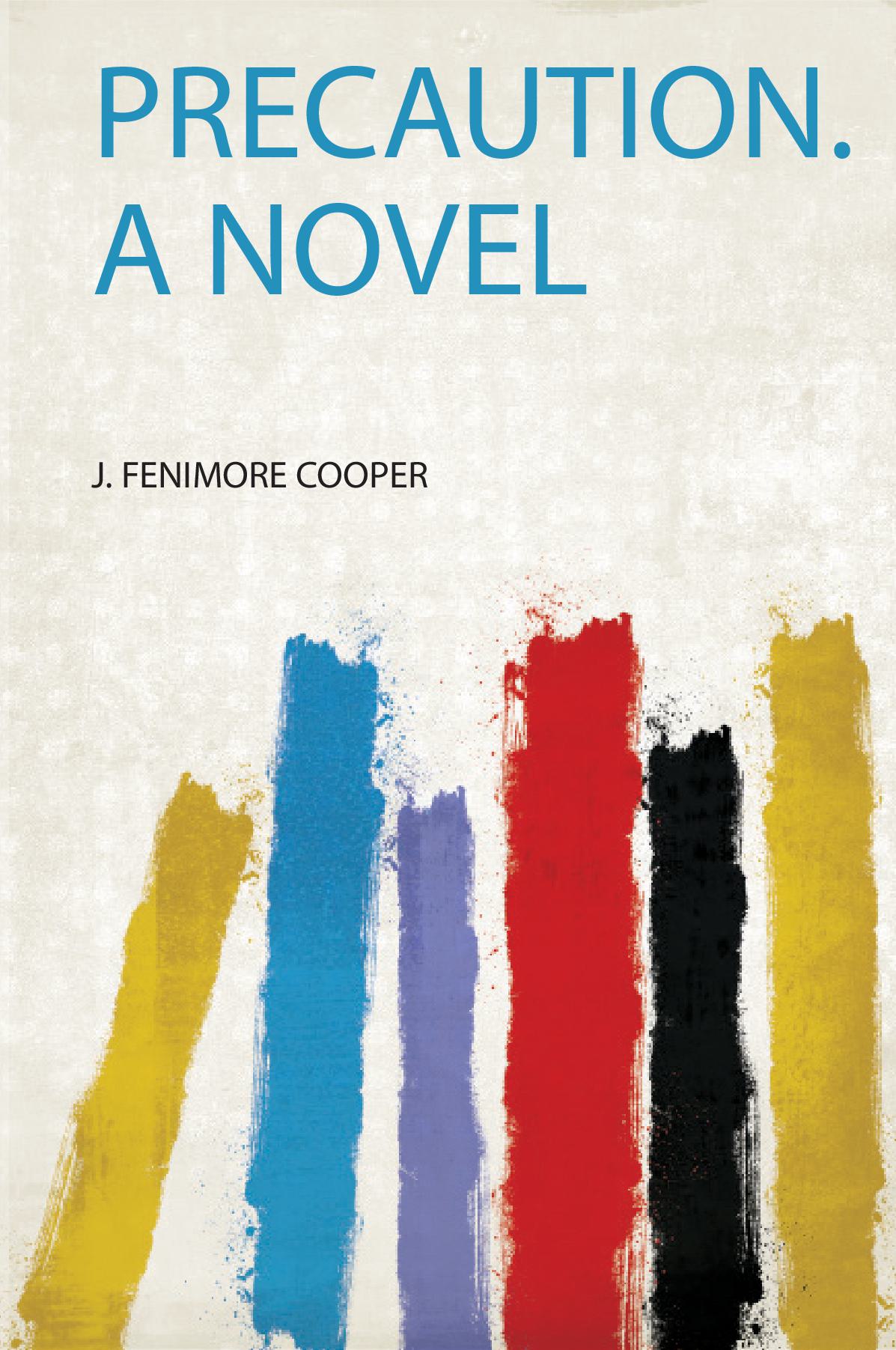 Precaution. a Novel