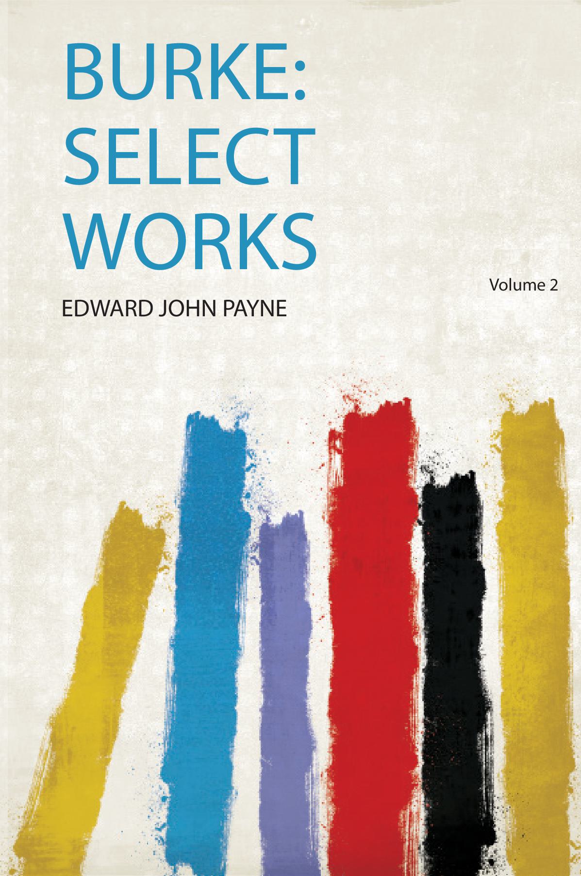 Burke: Select Works Volume 2