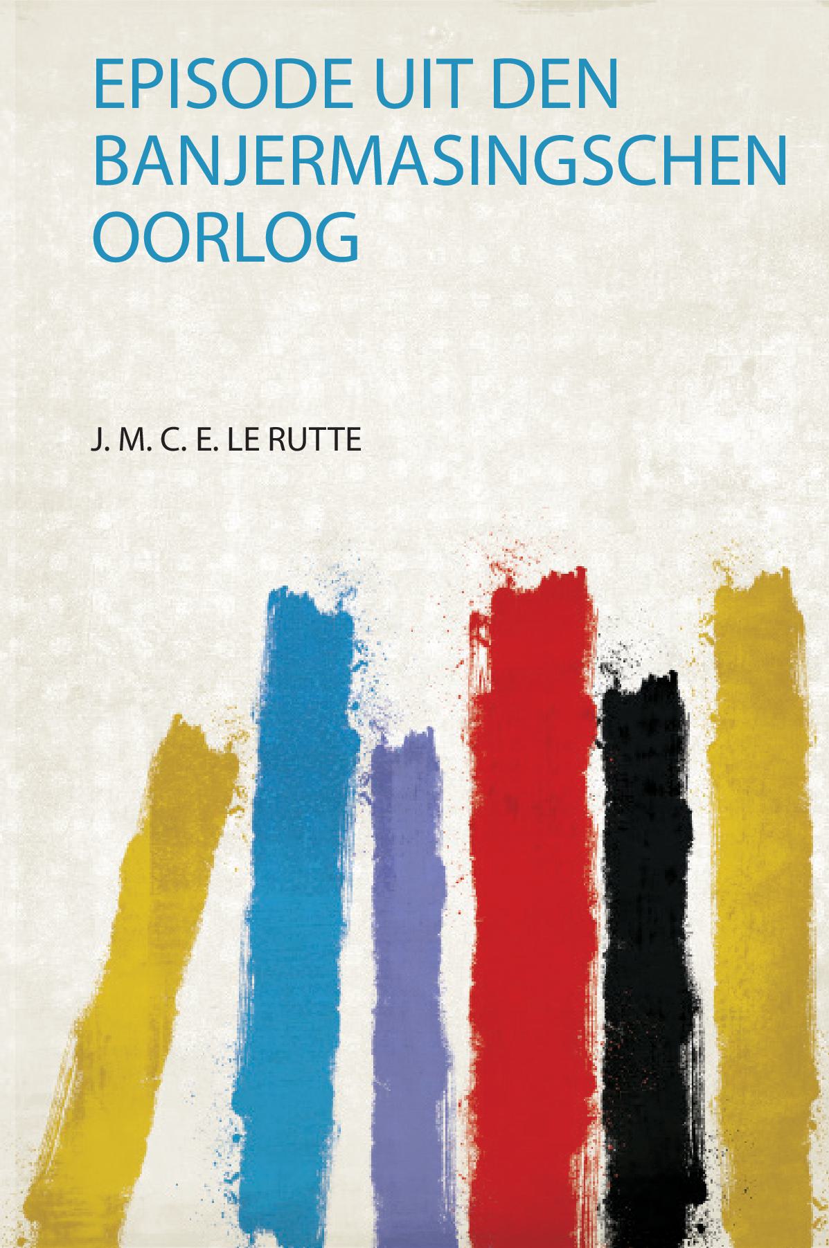 Episode Uit Den Banjermasingschen Oorlog