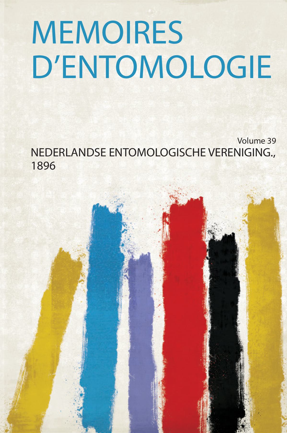 Memoires D'entomologie Volume 39