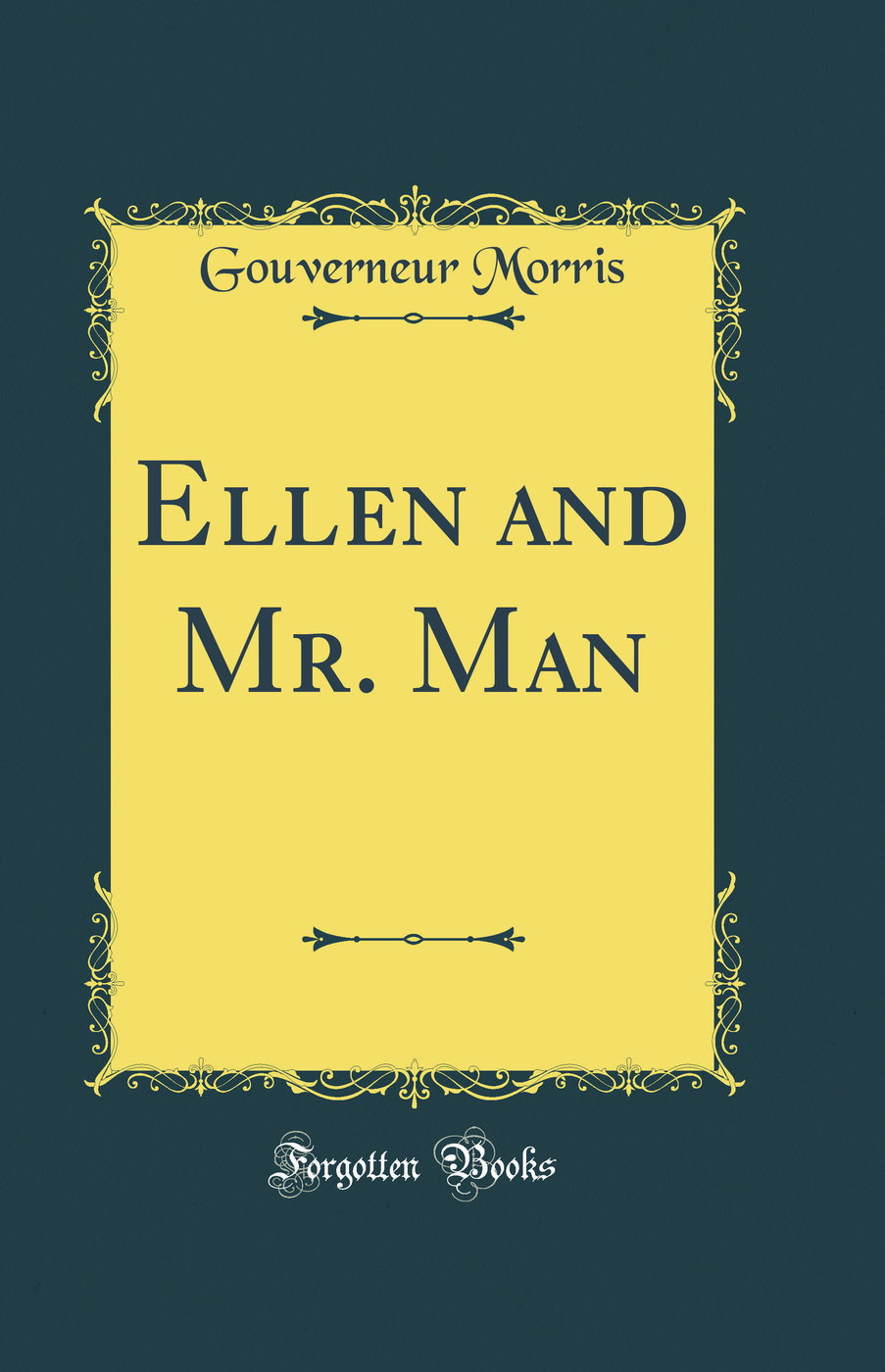 Ellen and Mr. Man (Classic Reprint)