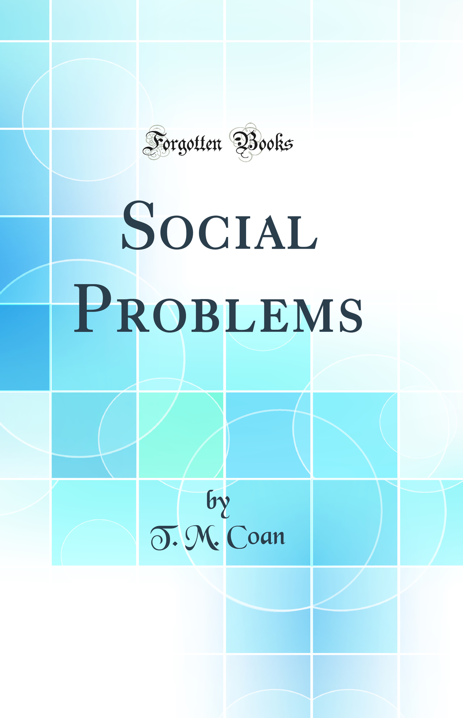 Social Problems (Classic Reprint)