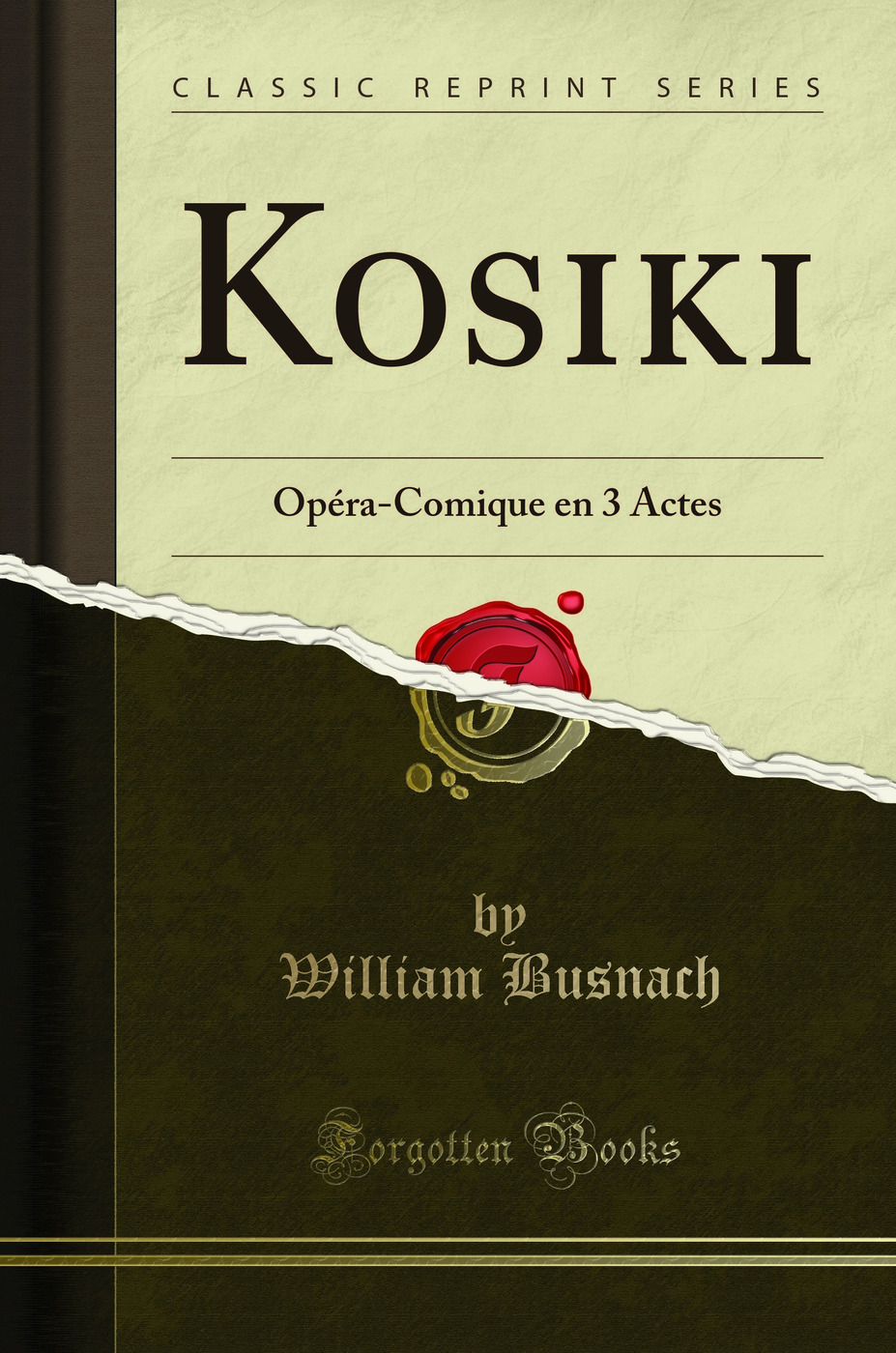 Kosiki: Opéra-Comique en 3 Actes (Classic Reprint)