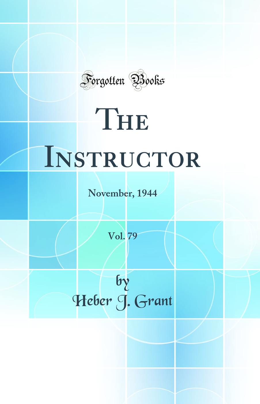 The Instructor, Vol. 79: November, 1944 (Classic Reprint)
