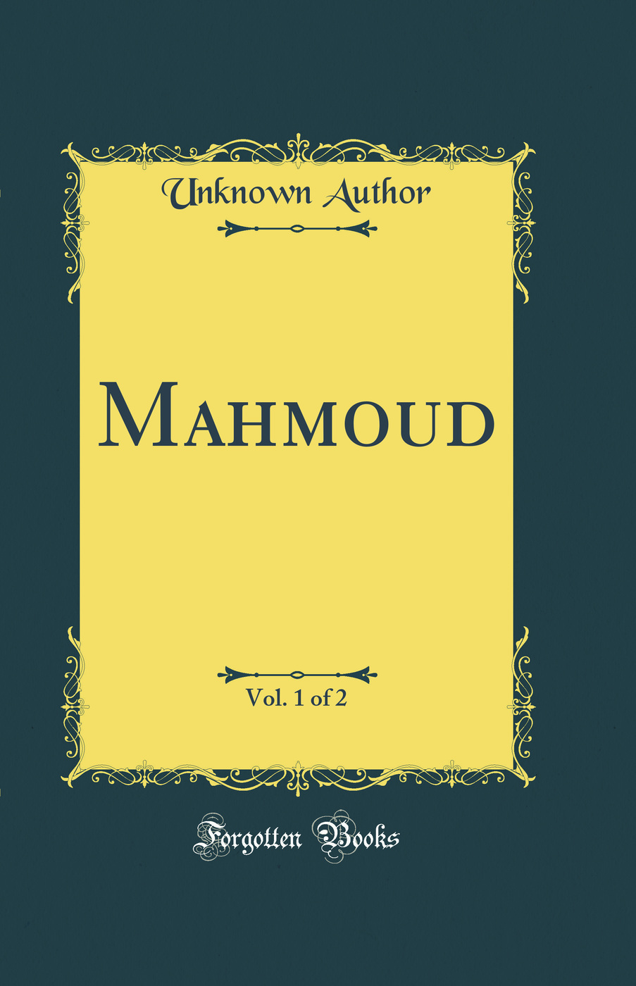 Mahmoud, Vol. 1 of 2 (Classic Reprint)
