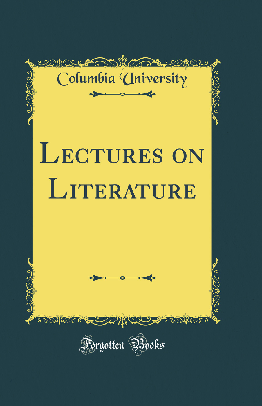 Lectures on Literature (Classic Reprint)