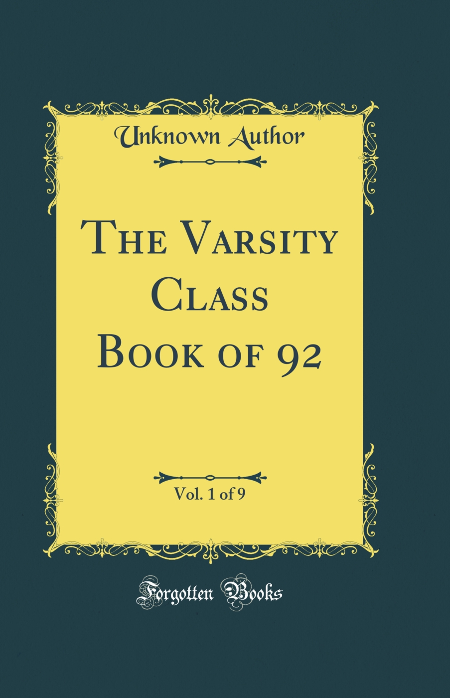 The Varsity Class Book of 92, Vol. 1 of 9 (Classic Reprint)
