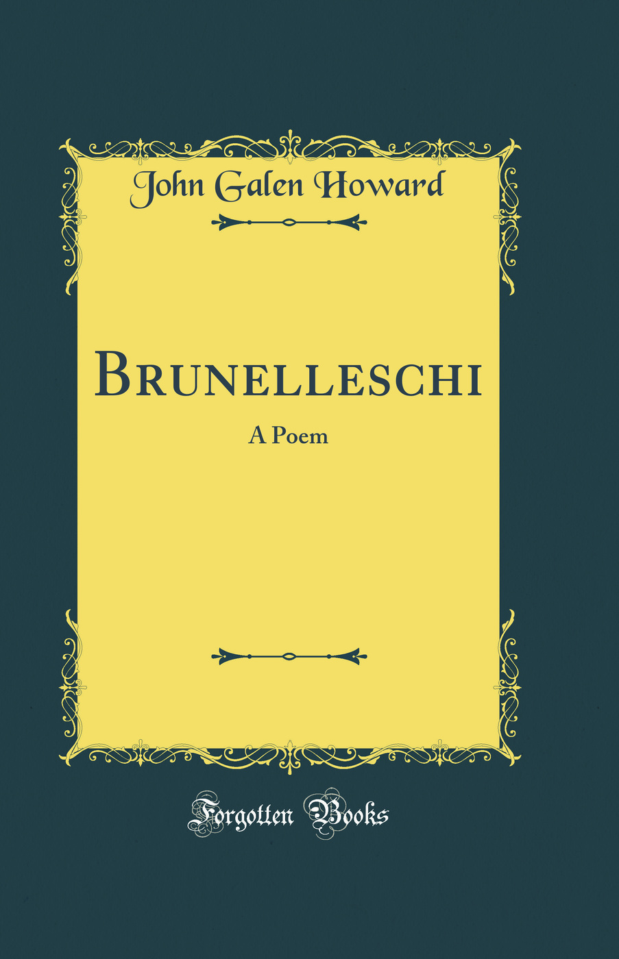 Brunelleschi: A Poem (Classic Reprint)