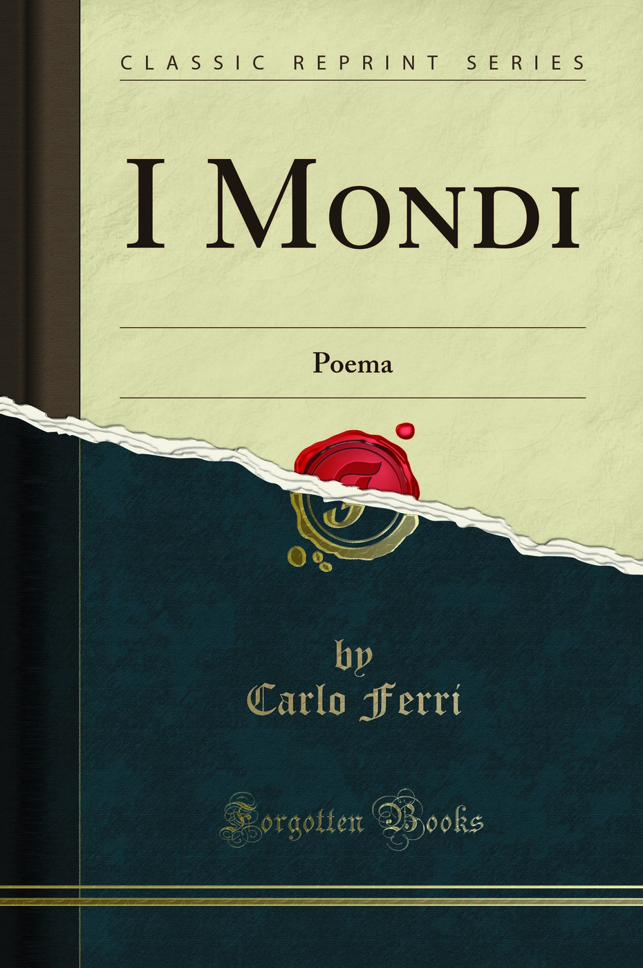 I Mondi: Poema (Classic Reprint)