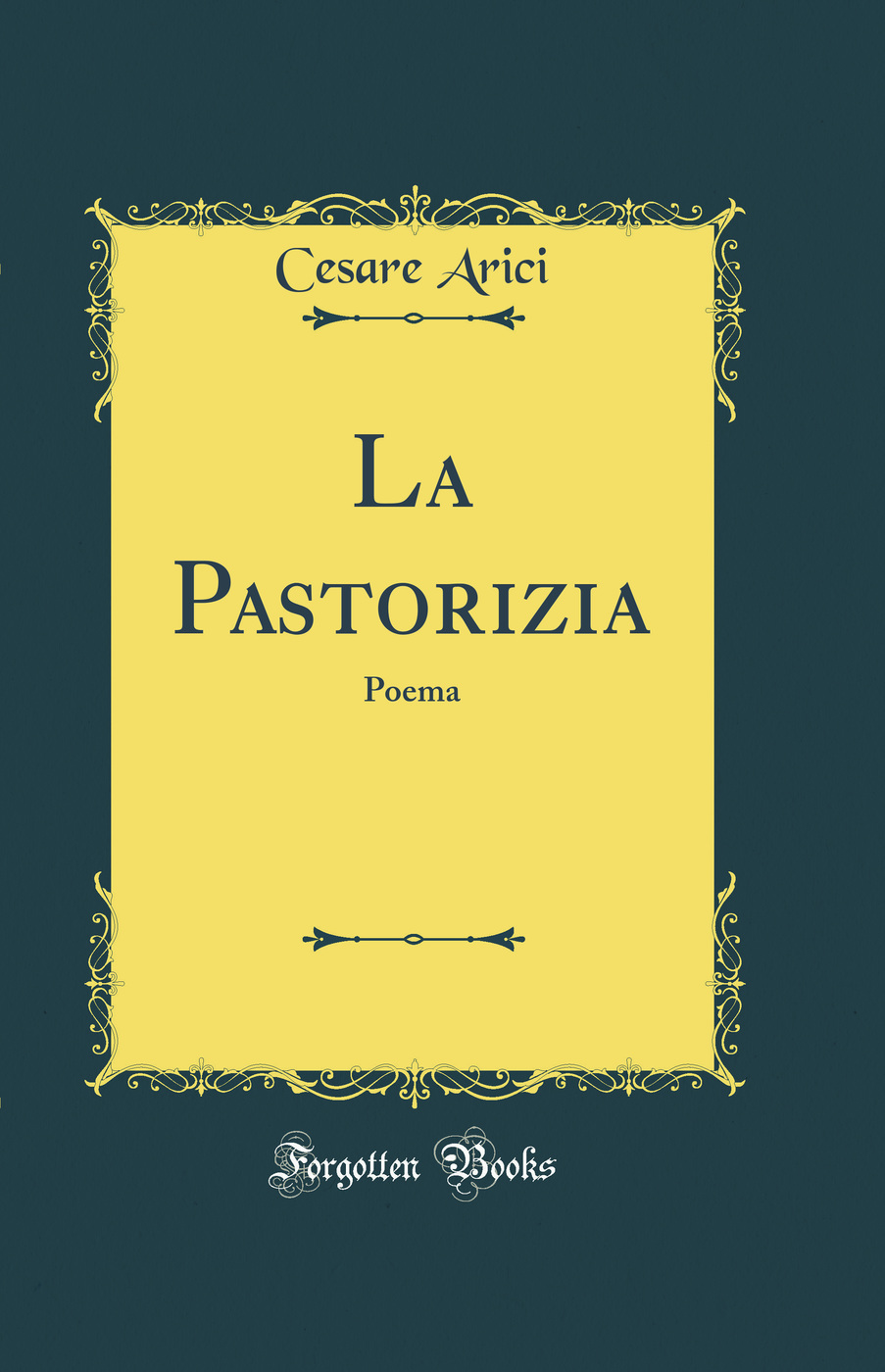 La Pastorizia: Poema (Classic Reprint)