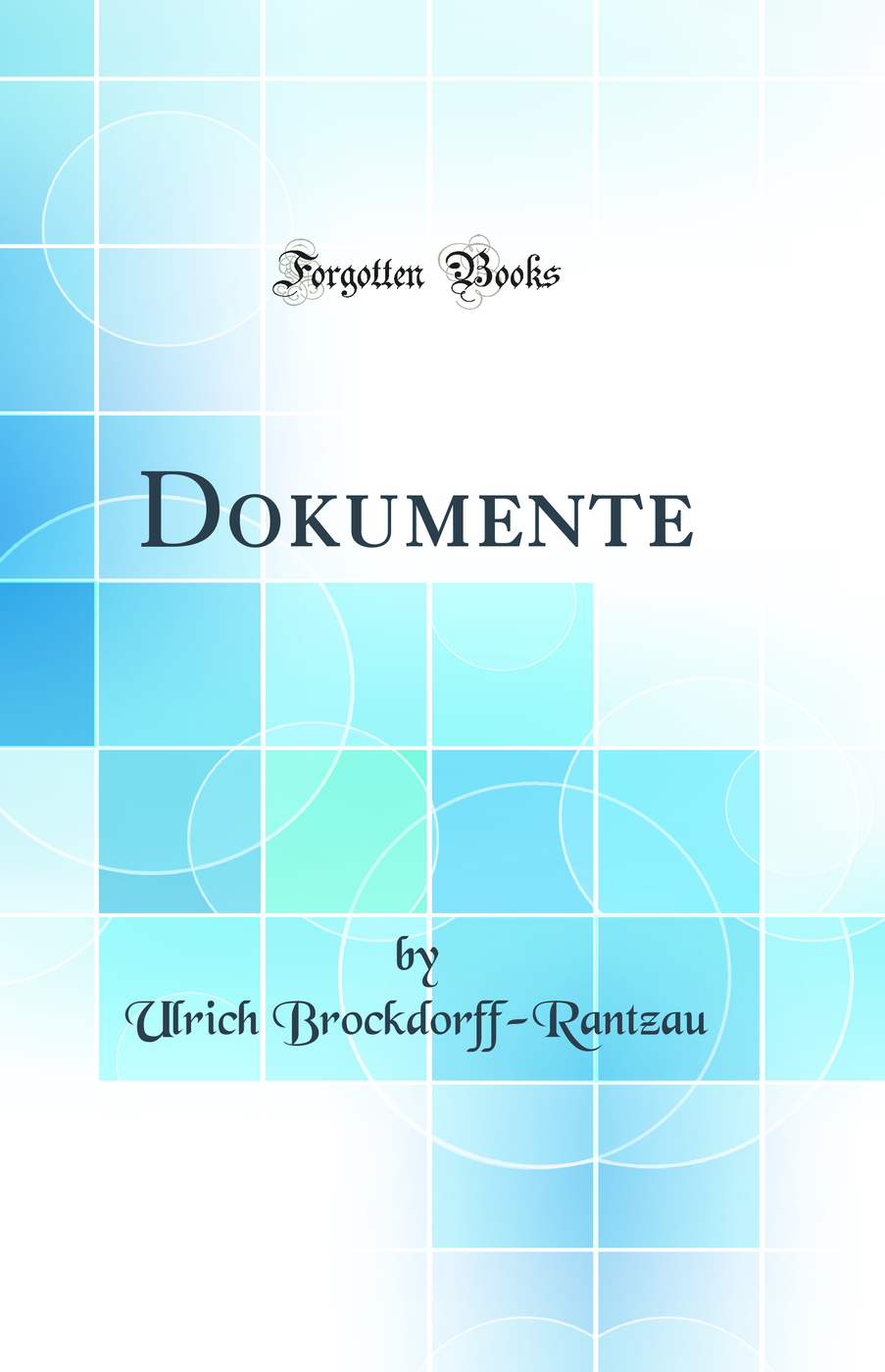 Dokumente (Classic Reprint)