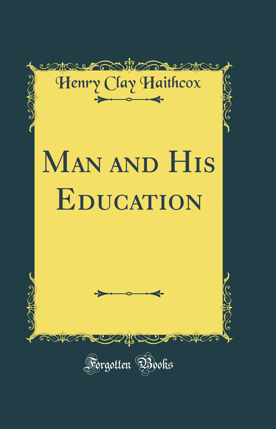 Man and His Education (Classic Reprint)