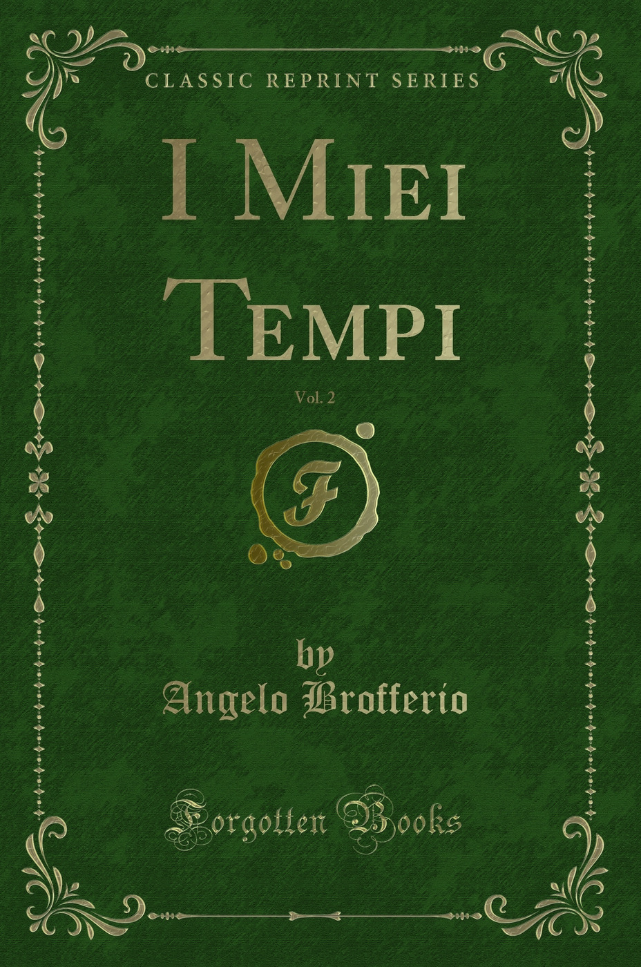 I Miei Tempi, Vol. 2 (Classic Reprint)