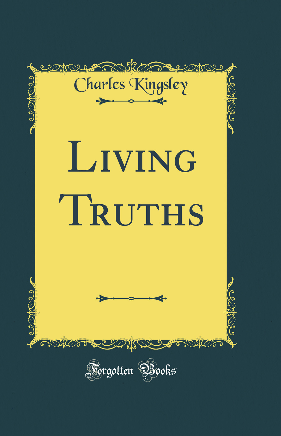 Living Truths (Classic Reprint)