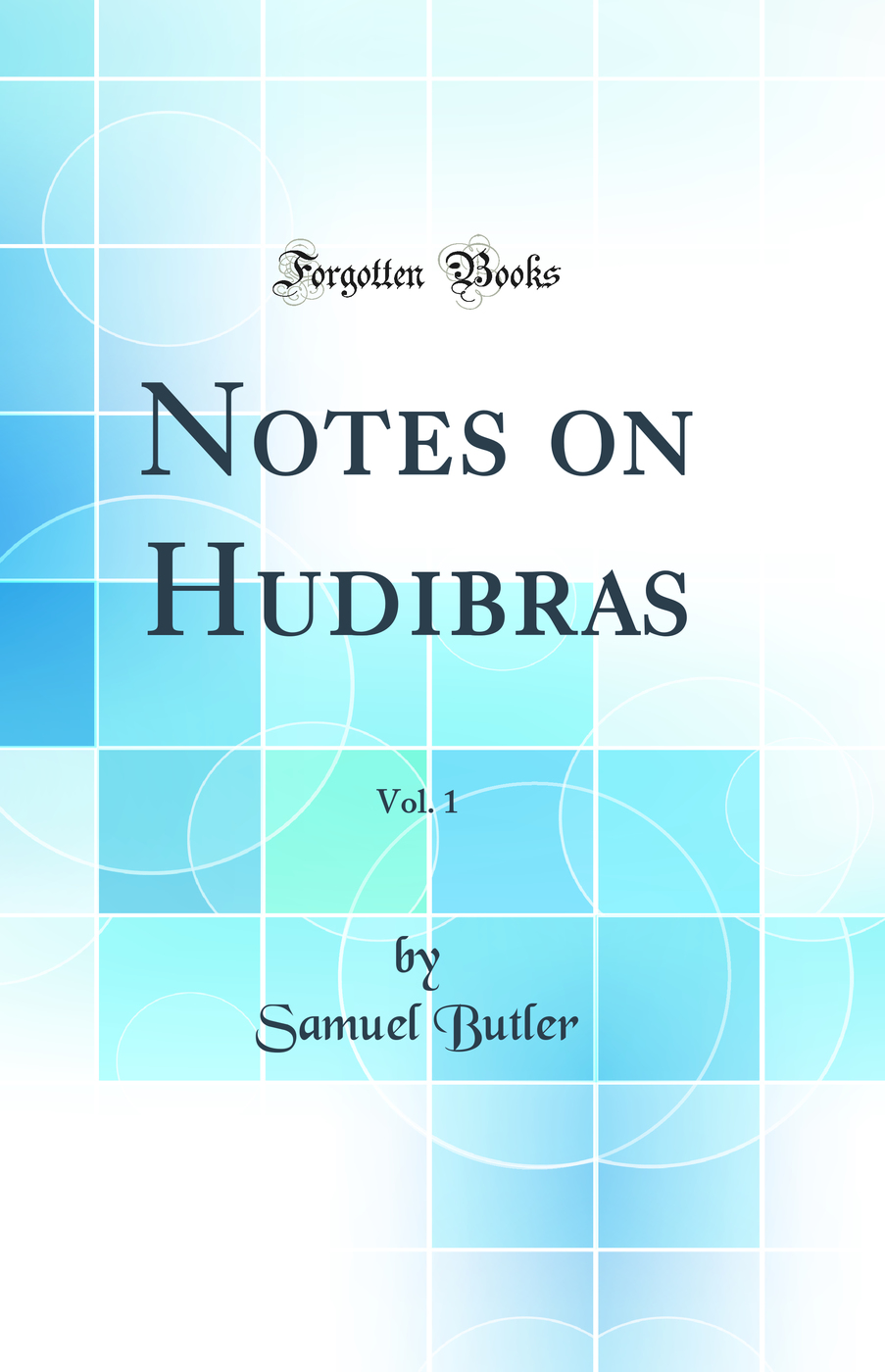 Notes on Hudibras, Vol. 1 (Classic Reprint)