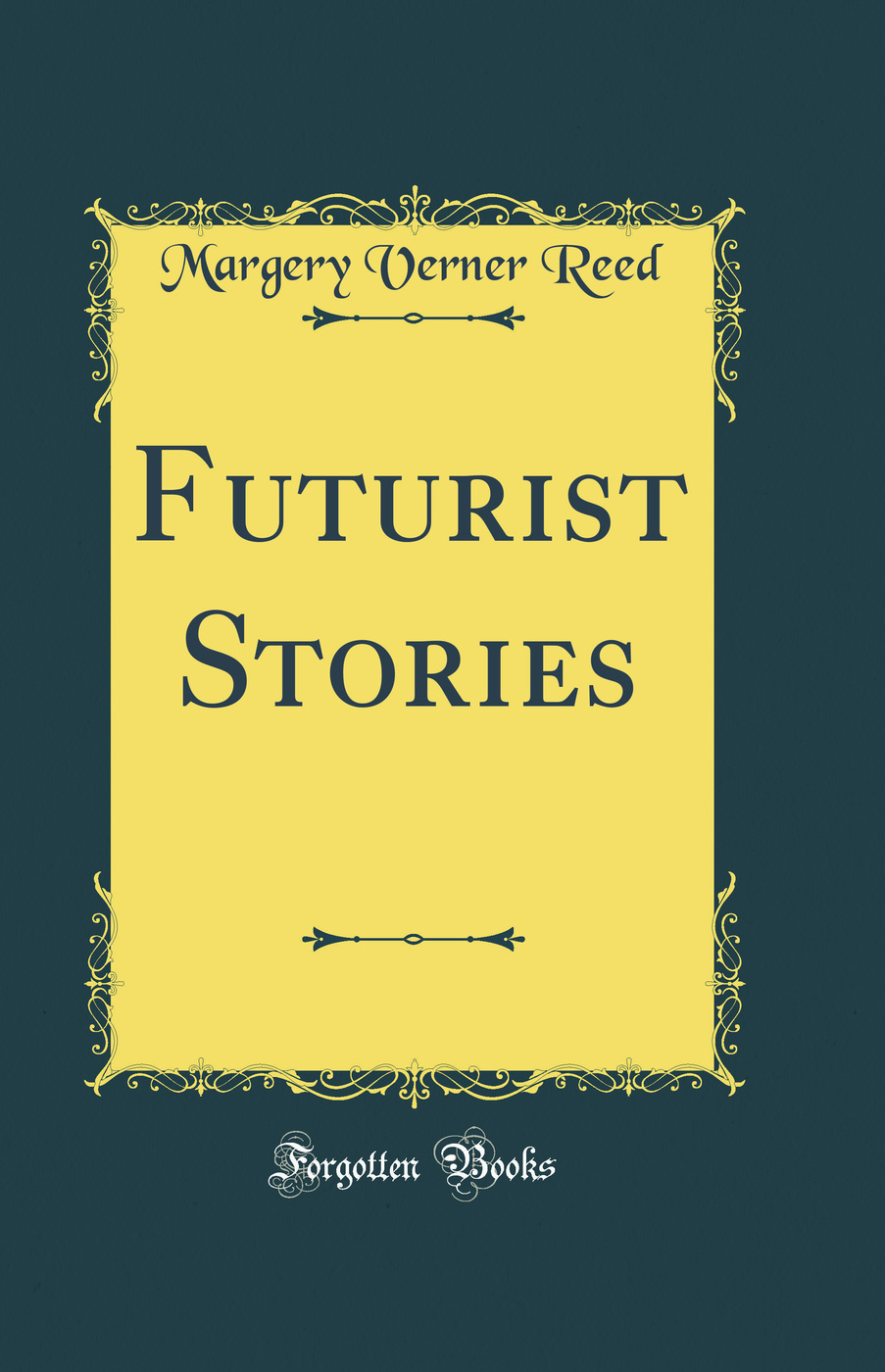 Futurist Stories (Classic Reprint)