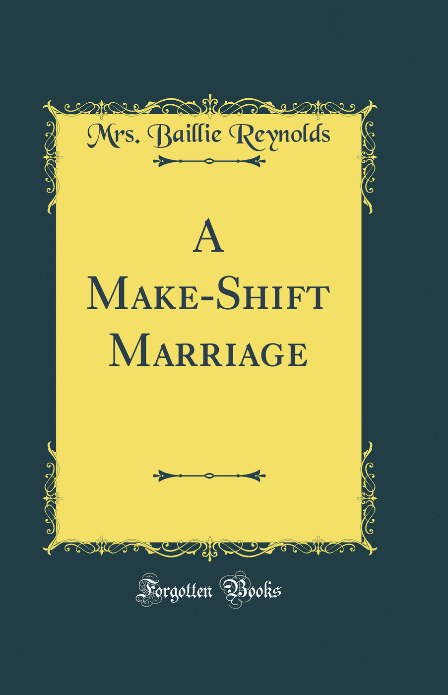A Make-Shift Marriage (Classic Reprint)