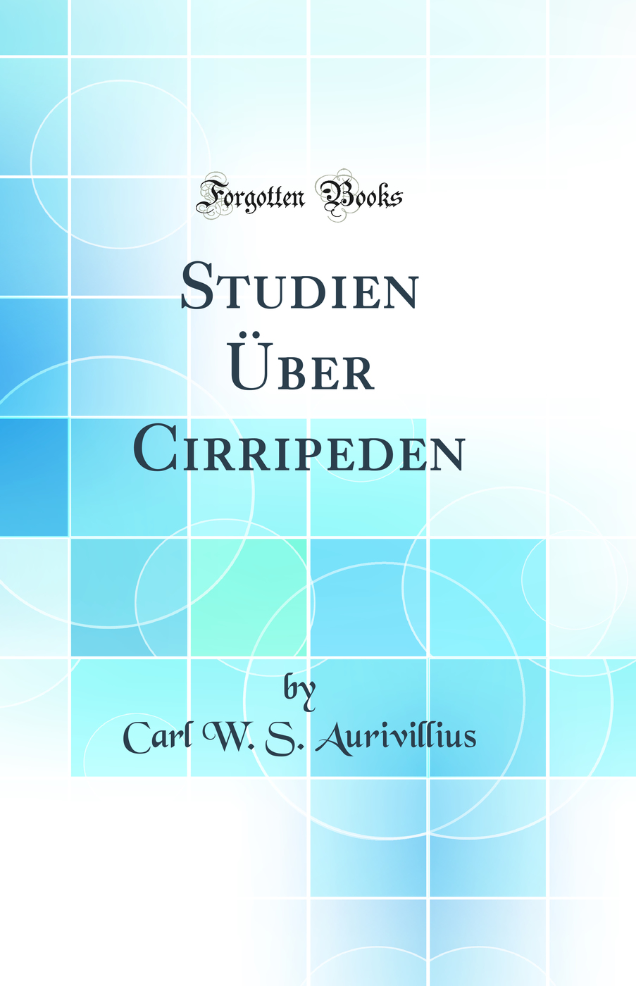 Studien Über Cirripeden (Classic Reprint)
