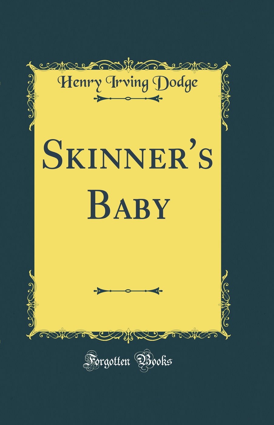 Skinner's Baby (Classic Reprint)