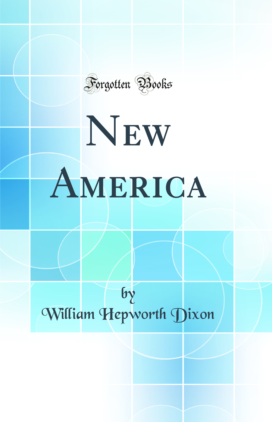 New America (Classic Reprint)