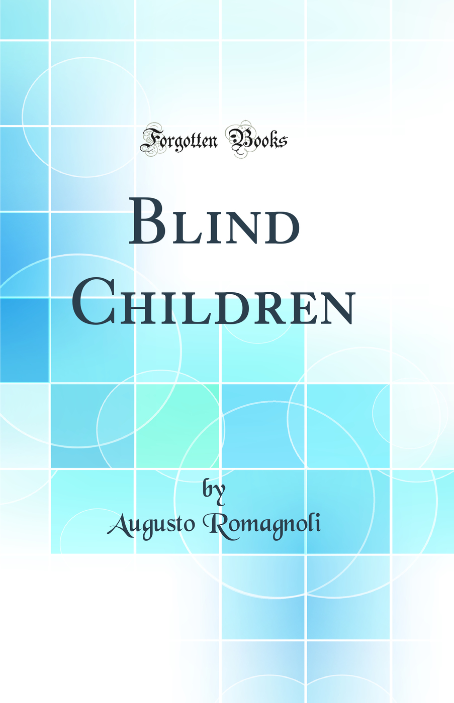 Blind Children (Classic Reprint)